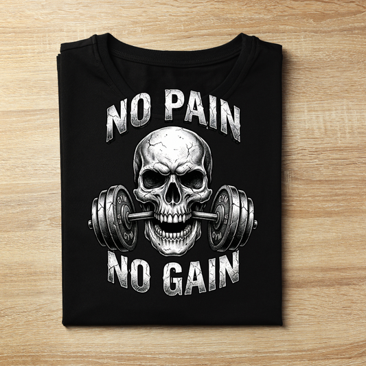 NO PAIN NO GAIN